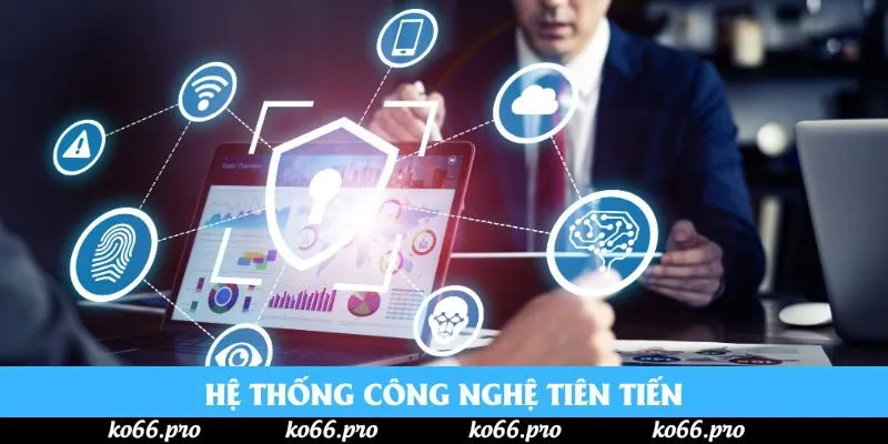 Hệ thống công nghệ tiên tiến
