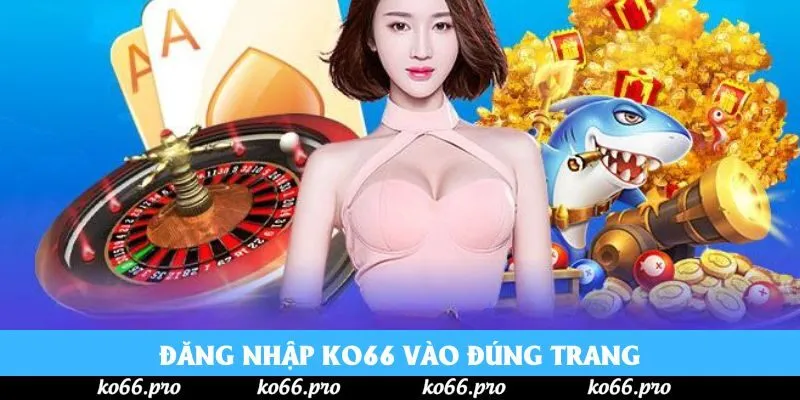 Đăng nhập Ko66 vào đúng trang